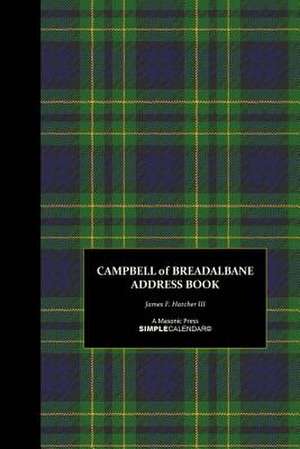 Campbell of Breadalbane Address Book de James F. Hatcher III