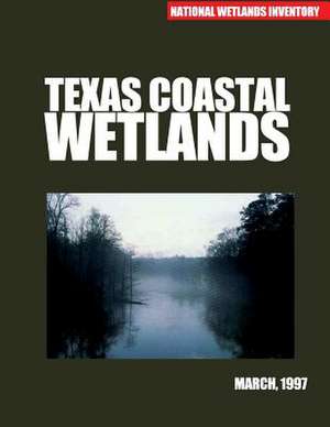 Texas Coastal Wetlands de U S Fish & Wildlife Service