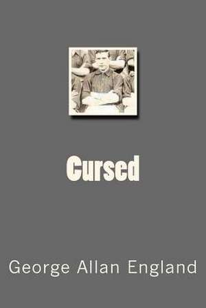 Cursed de MR George Allan England