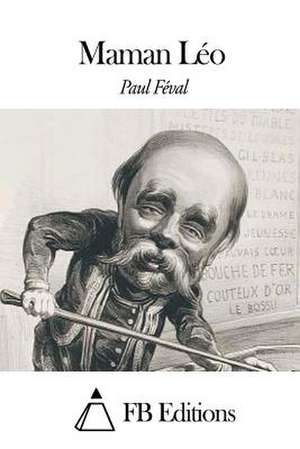 Maman Leo de Paul Feval