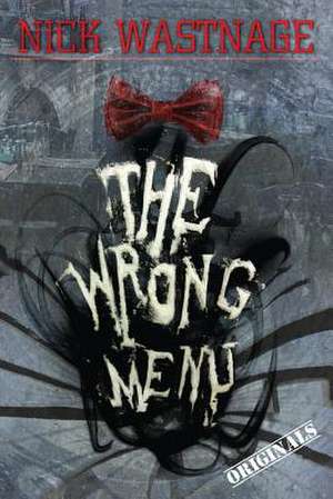 The Wrong Menu de Nick Wastnage