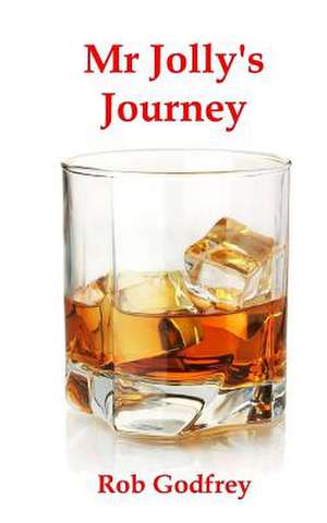 MR Jolly's Journey de Rob Godfrey