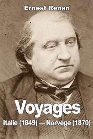 Voyages de Renan, Ernest