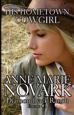 His Hometown Cowgirl de Novark, Anne Marie