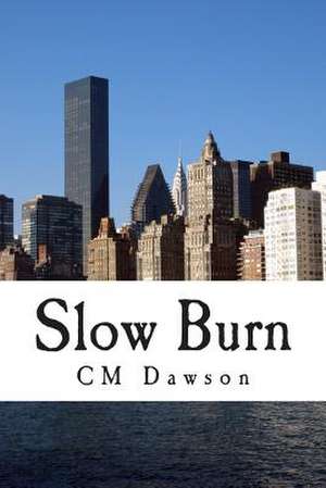 Slow Burn de CM Dawson