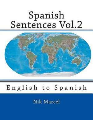 Spanish Sentences Vol.2 de Nik Marcel