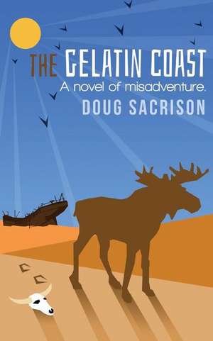 The Gelatin Coast de Doug Sacrison