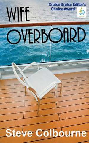 Wife Overboard de Steve Colbourne