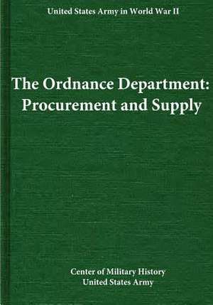 The Ordnance Department de Center of Military History United States