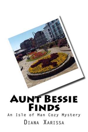 Aunt Bessie Finds de Diana Xarissa