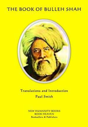 The Book of Bulleh Shah de Bulleh Shah