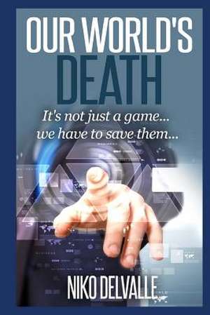 Our World's Death de MR Niko Jose Delvalle