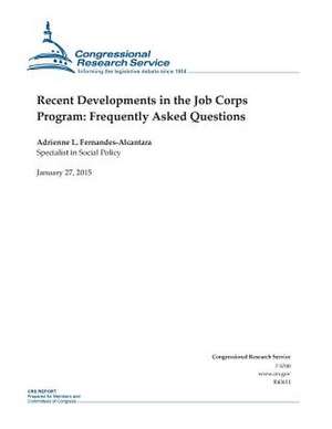 Recent Developments in the Job Corps Program de Congressional Research Service