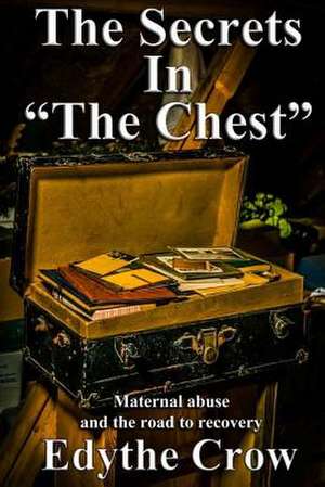 The Secrets in the Chest de Edythe Crow