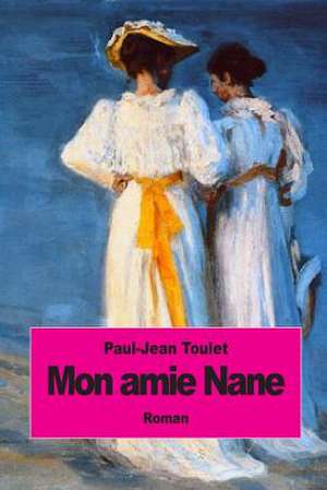 Mon Amie Nane de Paul-Jean Toulet