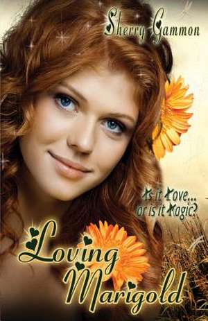 Loving Marigold de Sherry Gammon