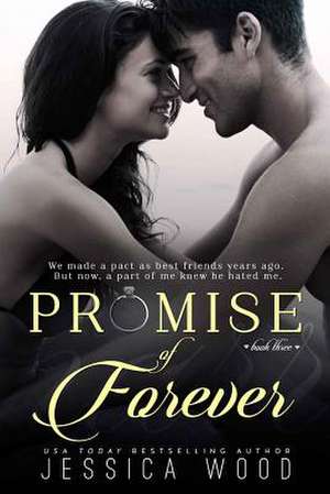 Promise of Forever de Jessica Wood