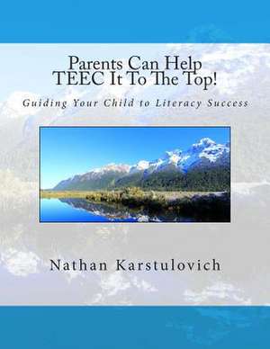 Parents Can Help Teec It to the Top! de Nathan Karstulovich