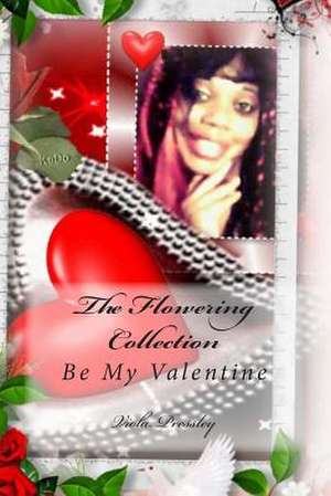 The Flowering Collection de Viola Pressley