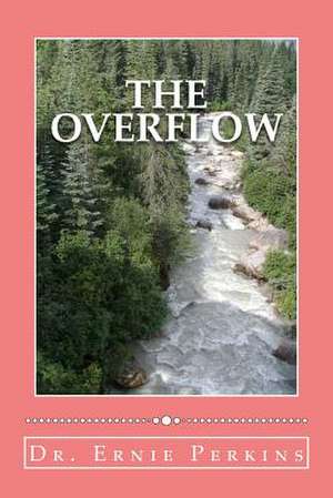 The Overflow de Dr Ernie Perkins