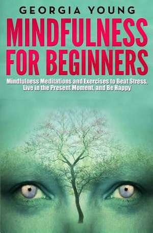 Mindfulness for Beginners de Georgia Young