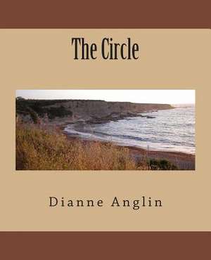 The Circle de Dianne Anglin