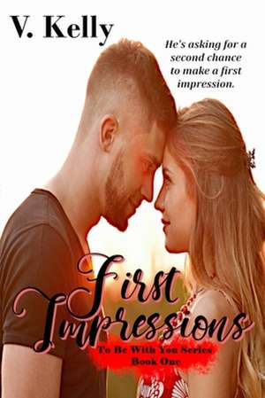 First Impressions de V. Kelly