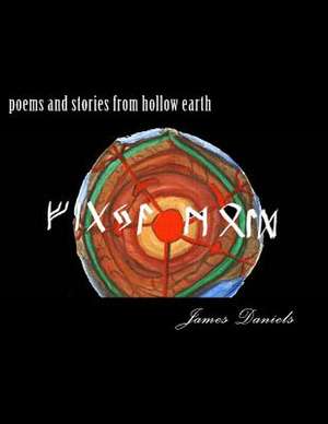 Poems and Stories from Hollow Earth de MR James Robert Daniels Jr