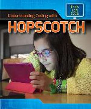 Understanding Coding with Hopscotch de Patricia Harris Ph D