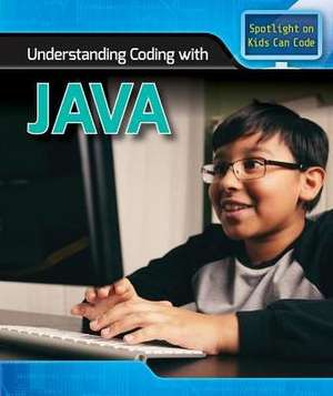 Understanding Coding with Java de Hillman, Emilee