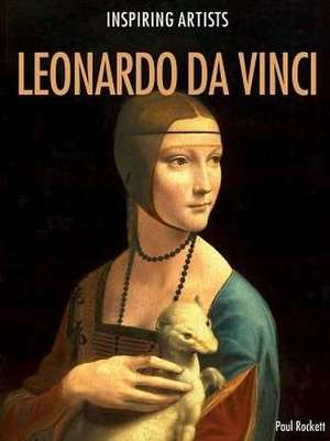 Leonardo Da Vinci de Paul Rockett