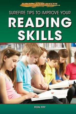 Surefire Tips to Improve Your Reading Skills de Ronald W. Fry