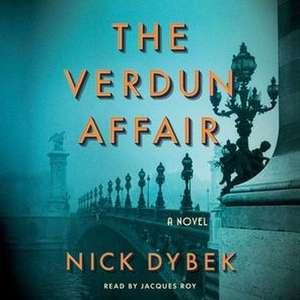 The Verdun Affair de Nick Dybek