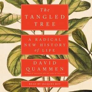 The Tangled Tree: A Radical New History of Life de David Quammen