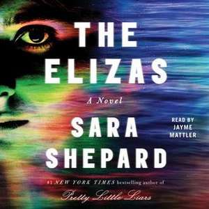 The Elizas de Sara Shepard