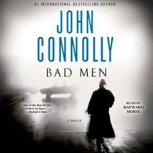 Bad Men: A Thriller de John Connolly