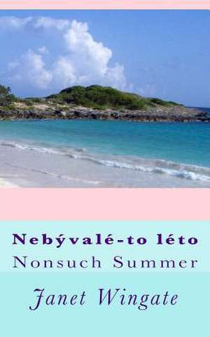 Nebyvale-To-Leto de Janet Ann Wingate