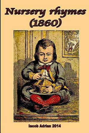 Nursery Rhymes (1860) de Iacob Adrian