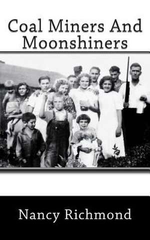 Coal Miners and Moon Shiners de Nancy Richmond