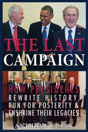 The Last Campaign de Anthony Clark