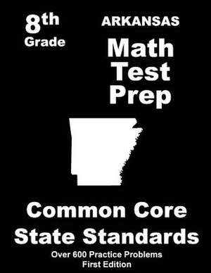 Arkansas 8th Grade Math Test Prep de Teachers' Treasures