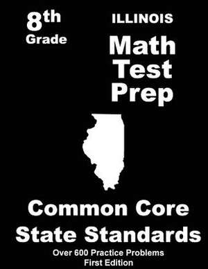 Illinois 8th Grade Math Test Prep de Teachers' Treasures