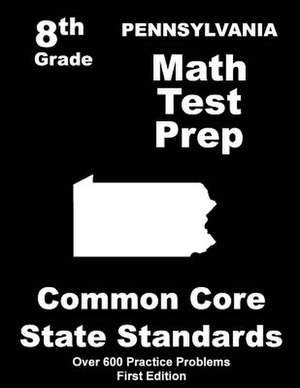 Pennsylvania 8th Grade Math Test Prep de Teachers' Treasures