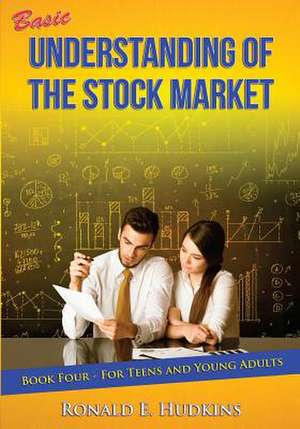 Basic Understanding of the Stock Market de Ronald E. Hudkins