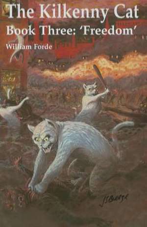 The Kilkenny Cat - Book Three de William Forde