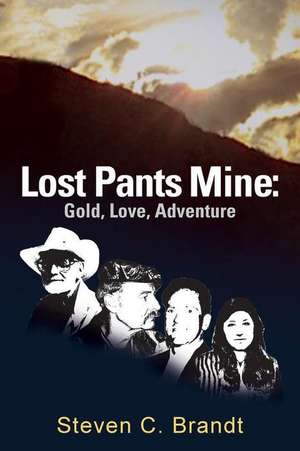 Lost Pants Mine de Steven C. Brandt