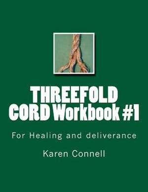 Threefold Cord Workbook #1 de Karen E. Connell