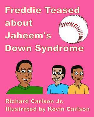 Freddie Teased about Jaheem's Down Syndrome de Richard Carlson Jr