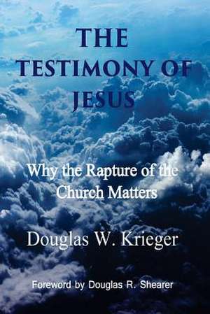 The Testimony of Jesus de Douglas W. Krieger