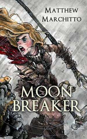 Moon Breaker de Matthew Marchitto